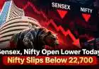 Sensex, Nifty Open Lower Today: Nifty Slips Below 22,700